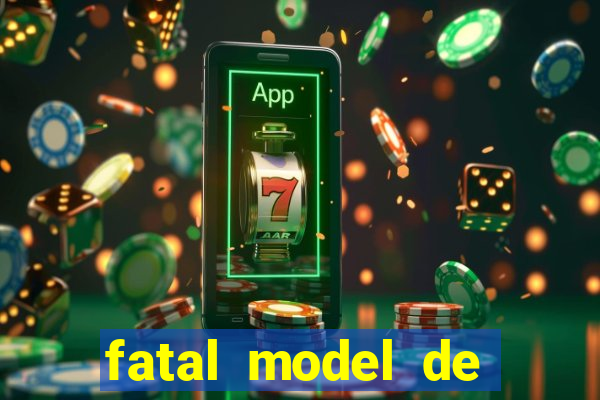 fatal model de porto alegre